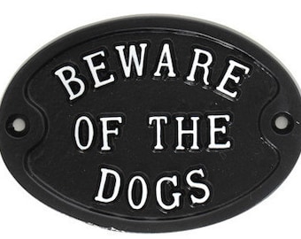 Beware of The Dogs Warning Dog Sign - Dogs Gate Sign, Dog Pet Warning Gate Sign Cast Metal Garden Sign Old Antique Style - WARN-05-bl