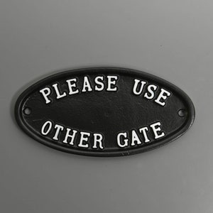 Please use other gate sign - Gate Sign Black Solid Cast Sign
