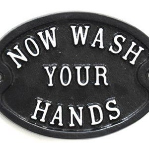 Vintage Now Wash Your Hands Toilet Door  Sign - Old Antique Style Sign Hand Basin Plaque Solid Cast Metal - Black ~ BATH-15-bl