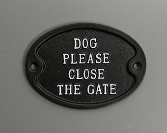 Dog Please Close The Gate Sign Dog Cast Aluminium Black Warning Sign Dog