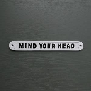 Vintage Mind Your Head Sign - Old Antique Style Front Door/Business Sign Plaque Solid Cast Metal - Black & White