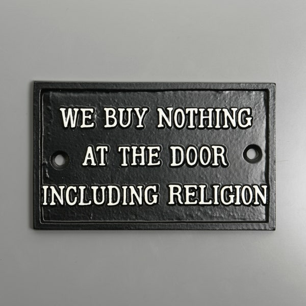 Vintage We Buy Nothing At The Door Including Religion Sign -  Front Door Sign Plaque Solid Cast Metal - Black
