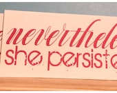 Nevertheless She Persisted large stickers