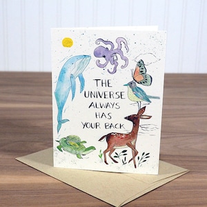 The Universe Has Your Back - blank notecard