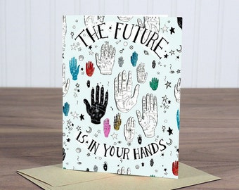 The Future Is In Your Hands - blank notecard
