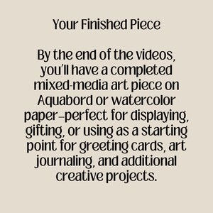 Puede incluir: Texto sobre fondo beige: "Your Finished Piece". Descripci&oacute;n de una obra de arte mixta sobre Aquabord o papel de acuarela, perfecta para exhibir, regalar o proyectos creativos.