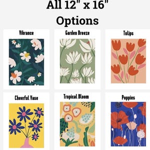 May include: Six different floral print designs for 12" x 16" prints. The designs include: Vibrance, Garden Breeze, Tulips, Cheerful Vase, Tropical Bloom, and Poppies.