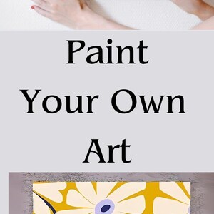 May include: Paint your own art kit featuring a canvas with a yellow background and white flowers with blue centers. The kit includes paint, brushes, and a rolled canvas.