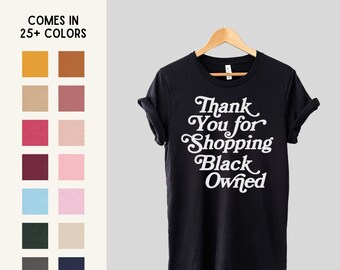 Thank You for Shopping Black Owned Unisex Graphic Tee | T-shirt | Gifts for Activists | Sizes XS, S, M, L, XL, 2XL, 3XL, 4XL, 5XL