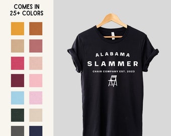 Alabama Slammer Chair Company Unisex Graphic Tee | T-shirt | Gifts for Activists | Sizes XS, S, M, L, XL, 2XL, 3XL, 4XL, 5XL