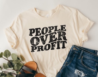 People Over Profit Unisex Graphic Tee | Activist T-shirt | Gifts for Feminists and Social Justice Advocates | Sizes XS - 4XL