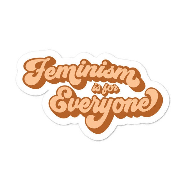 Feminism is for Everyone Decal Sticker | Gifts for Feminists, Activists & Allies