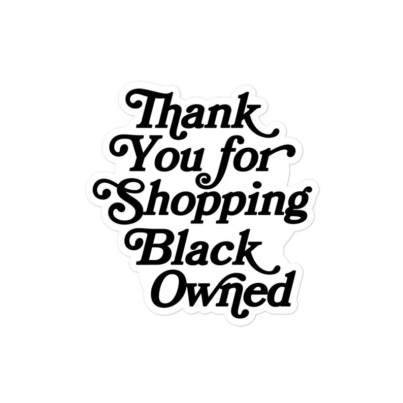 Thank You for Shopping Black Owned Decal Sticker Gifts for Activists, Feminists, and Allies image 5