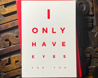 Valentines Letterpress Card | I Only Have Eyes For You