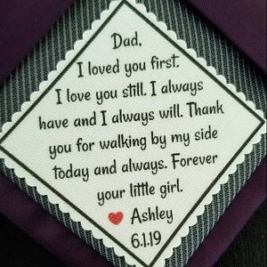 PERSONALIZED TIE PATCH for Father of the Bride - Sew On or Iron On, 2.5" Wide Patch, I Loved You First I Love You Still, Gifts for Him, Dad