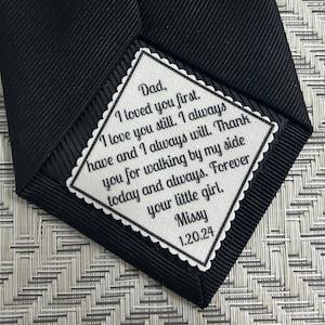 PERSONALIZED TIE PATCH Father of the Bride - Sew Iron On or Peel & Stick, 2.5&quot; Wide, I Loved You First I Love You Still, Gifts for Him, Dad