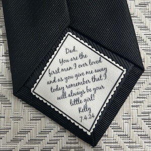 Personalized FATHER of the BRIDE GIFT -  Dad Tie Patch -  Sew Iron or Peel & Stick That Says You Are the First Man I Ever Loved, 2.5" Wide
