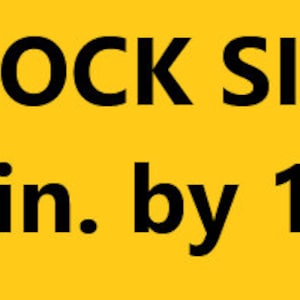 May include: Block size: 10 inches by 10 inches. A yellow background with black text.