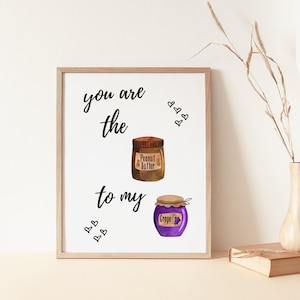 Peanut Butter to my Jelly | Printable Wall Art | 8x10 Downloadable Print | PB&J Food Love Pair | Cute Couple Home Decor