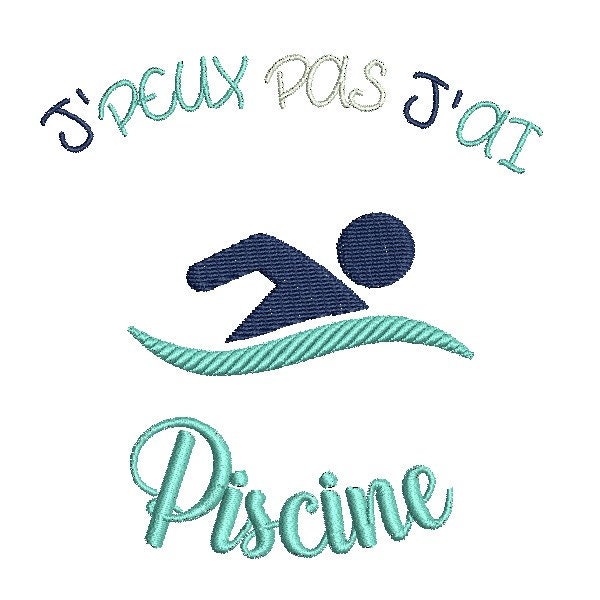 Motif de broderie machine J'peux pas j'ai piscine