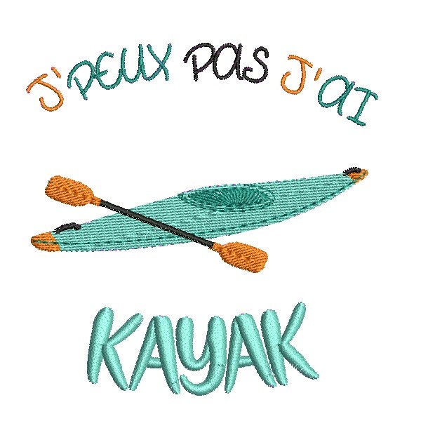 Motif de broderie machine J'peux pas j'ai kayak