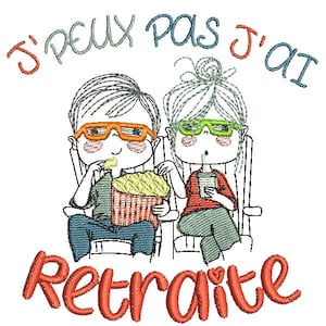 Motif de broderie machine J'peux pas j'ai retraite