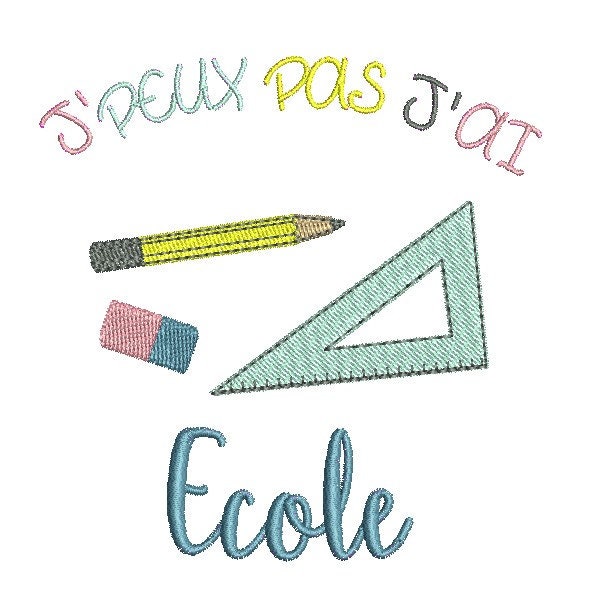 Motif de broderie machine J'peux pas j'ai école