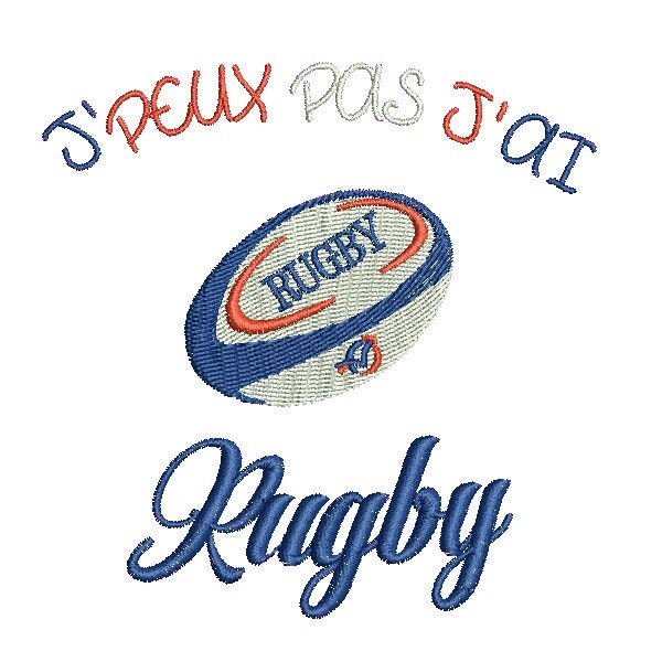 Motif de broderie machine J'peux pas j'ai rugby