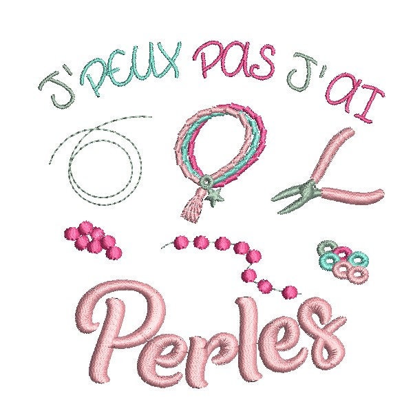 Motif de broderie machine J'peux pas j'ai perles