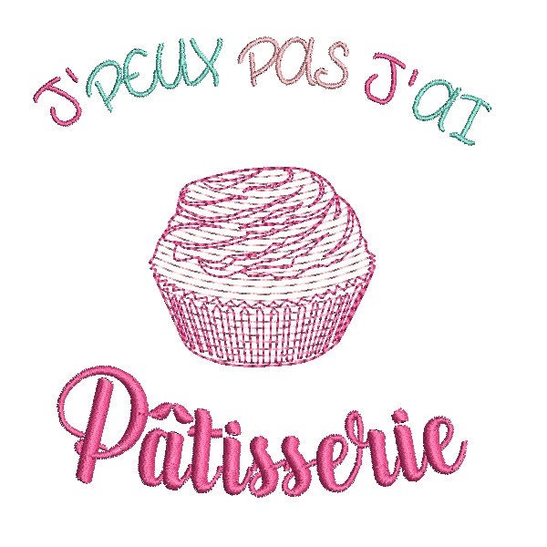 Motif de broderie machine J'peux pas j'ai pâtisserie