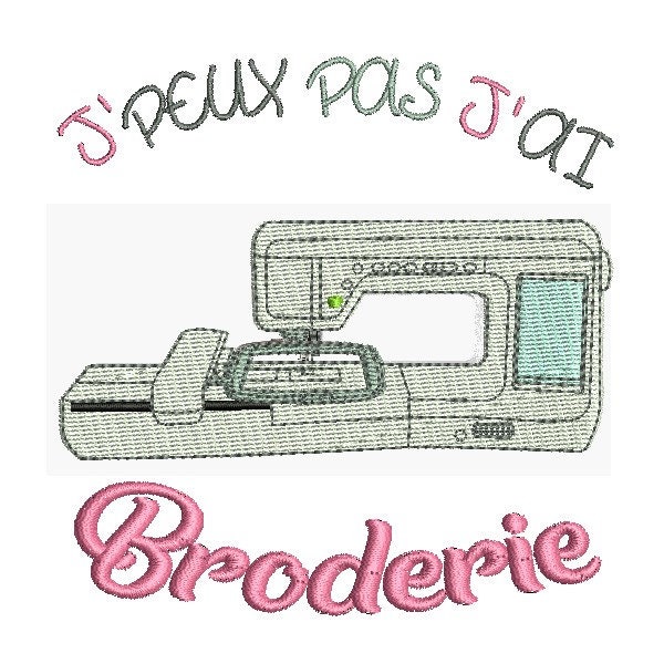 Motif de broderie machine J'peux pas j'ai broderie