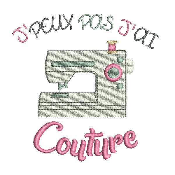 Motif de broderie machine J'peux pas j'ai couture