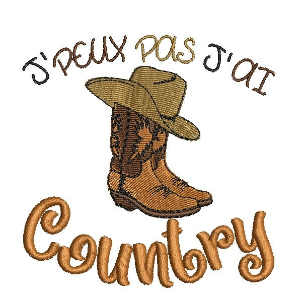 Motif de broderie machine J'peux pas j'ai country