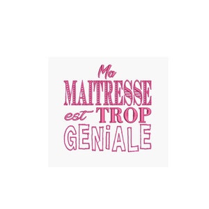 descarga instantánea bordado diseño Maîtresse trop géniale