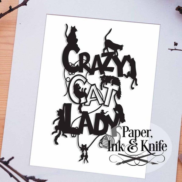 Crazy Cat Lady Papercut template SVG DXF files PDF Files  Commercial Use Cat Lovers Papercut Design Cat Lover Gift for friend cats wall art