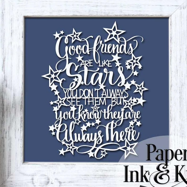 Good Friends are like Stars, You know they are always there-  Papercut Template, Commercial & personal use. Includes PDF,SVG, DXF files.