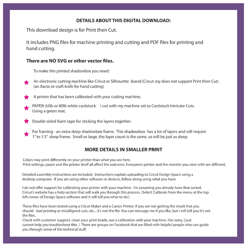 May include: A white document with black text detailing a digital download for print-then-cut projects. Includes PNG and PDF files, and lists required materials like a cutting machine, printer, cardstock, and double-sided foam tape. The document also provides troubleshooting tips.