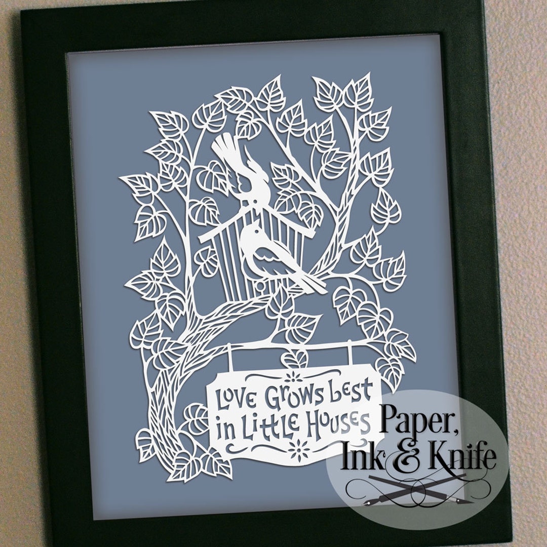 Love Grows Best in Little Houses. Papercut Template Birdhouse and Birds ...