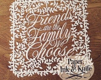 Papercut template, Friends are the Family We Choose, SVG, DXF, PDF hand or machine cut, commercial use, cricut files, silhouette files