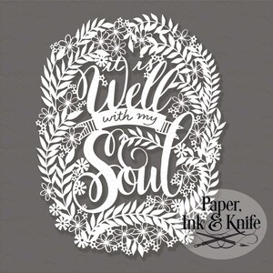 It is well with my Soul, intricate papercut template ,self love, spiritual, scripture, gift Machine or Hand cut SVG, DXF, PDF Commercial use