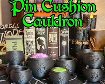 3D Printed mini Cauldrons and Pin Cushions