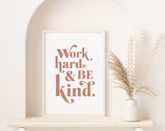Work Hard & Be Kind - Archival Print - Inspirational - Quote - Typography - Retro - Boho - Minimalist - Home Decor
