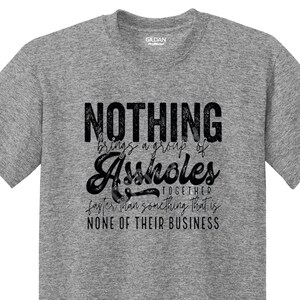 NEW - None of their business - shirt - sarcasm - unisex - mens - womens - gift - softstyle - gilden - screenprint - limited