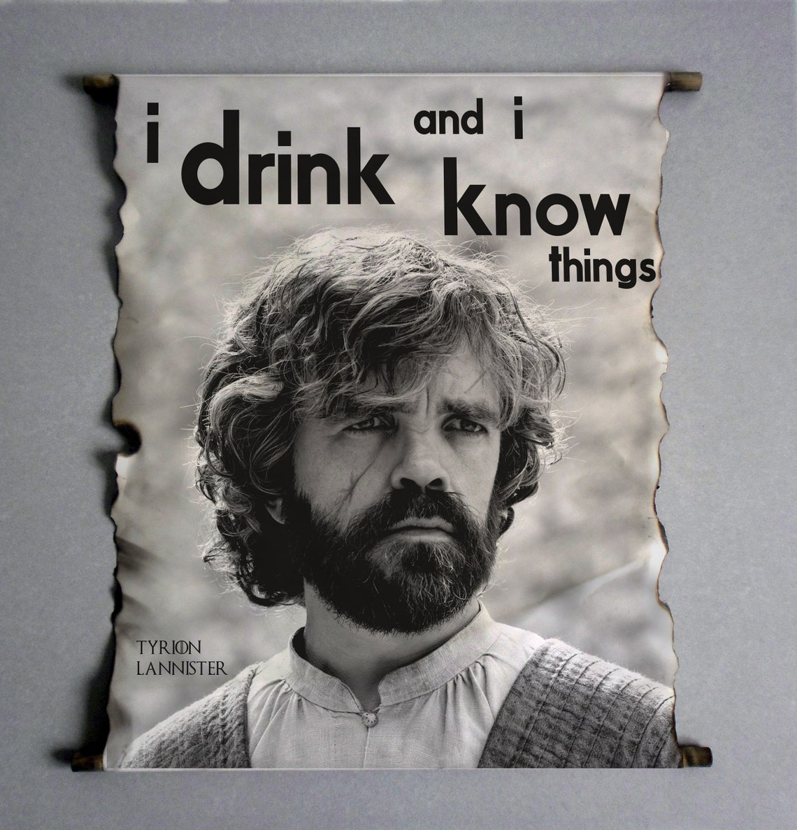 Game of Thrones Tyrion Lannister I Drink and I Know Things by Etsy