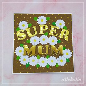 Super Mum Birthday card, Handmade Mother's Day card, Special Mother's Day Card with daisies, Luxury Mother’s Day Card, card for mum