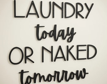 Laundry Today Sign Unpainted Wood | Laundry Today or Naked Tomorrow | Laundry Room Decor