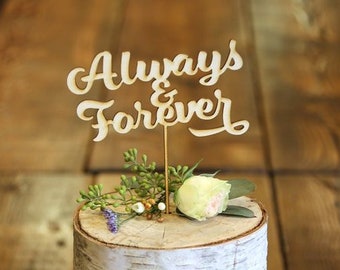 Always and Forever Wood Cake Topper | Wedding Cake Topper | Anniversary Cake Topper | Simple Cake Topper  | Laser Cut Wood