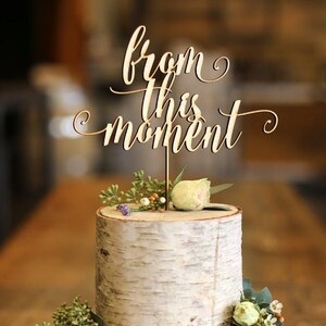 From This Moment Wedding Cake Topper: Unfinished Baltic Birch, Elegant Script