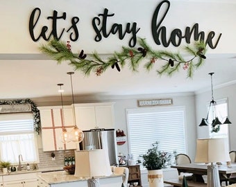 Let's Stay Home Sign | Painted Wooden Script Letters Spelling Let's Stay Home | Living Room or Family Room Décor