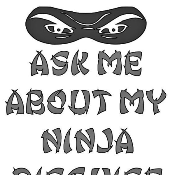 SVG - Ask Me About My Ninja Disguise